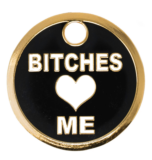 Trill Paws "Bitches Love Me" Personalized Dog & Cat ID Tag-Store For The Dogs