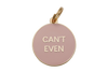 Two Tails Pet Company "Can't Even" Pet ID Tag-Store For The Dogs