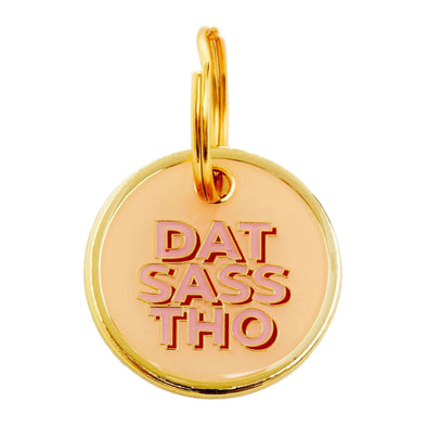 Trill Paws "Dat Sass Tho" Personalized Dog & Cat ID Tag-Store For The Dogs